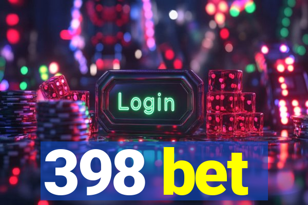 398 bet